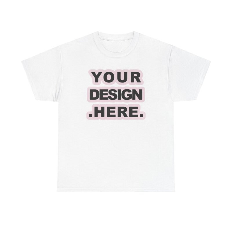 Graphic Tee Customizable  White T-Shirt Your Design Here